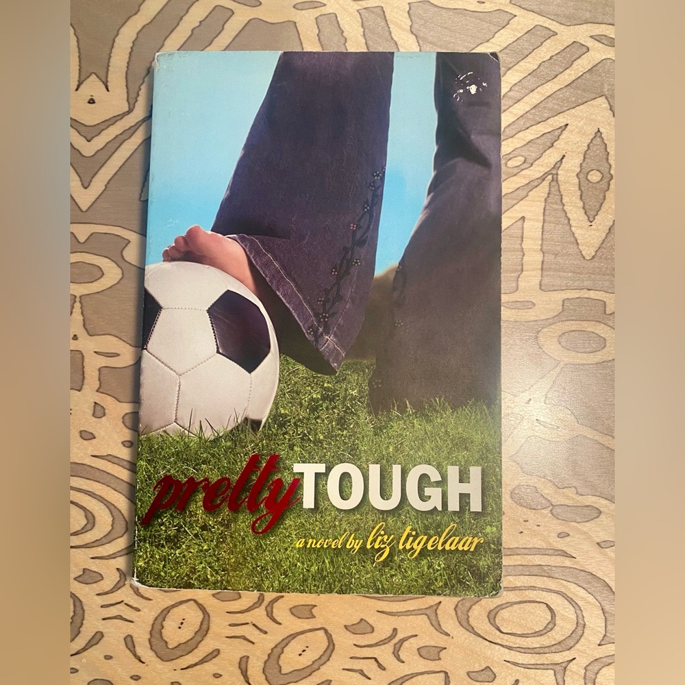 Pretty Tough Novel by Liz Tigelaar